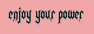 enjoy your power
