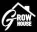 Grow House