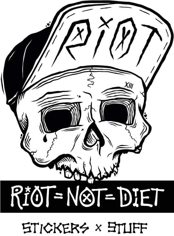 RIOT | NOT | DIET