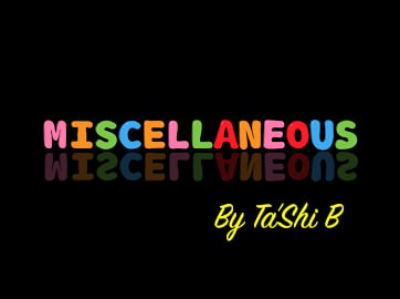 Miscellaneous by Ta’Shi B