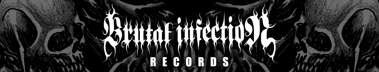 BRUTAL INFECTION RECORDS