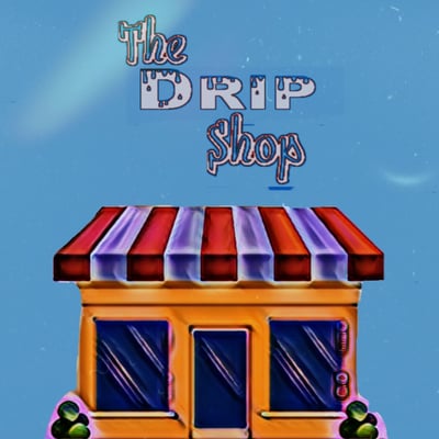 The Drip Shop