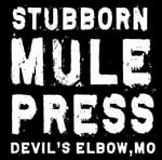 Stubborn Mule Press