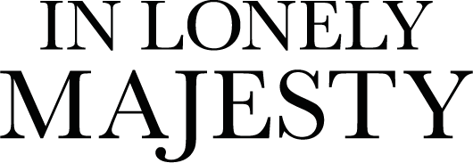 In Lonely Majesty