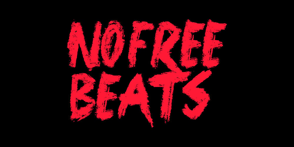 NO FREE BEATS