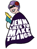 Jenn Likes To Make Things