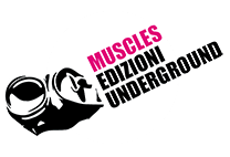 MUSCLES Edizioni Underground
