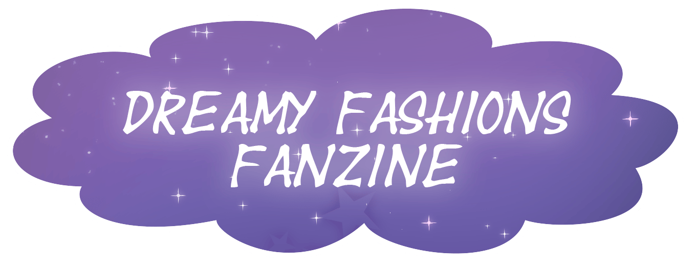 Dreamy Fashions Fanzine