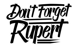 Don’t Forget Rupert