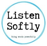 Listen Softly