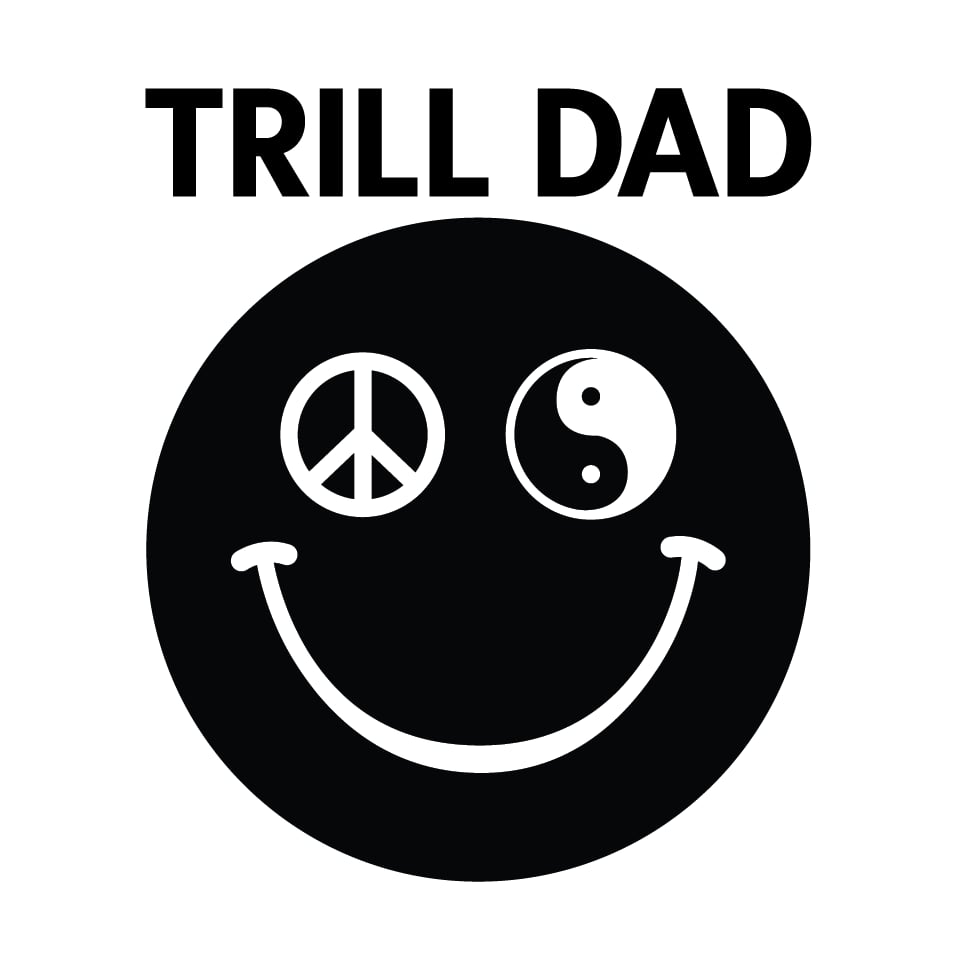 Trill Dad