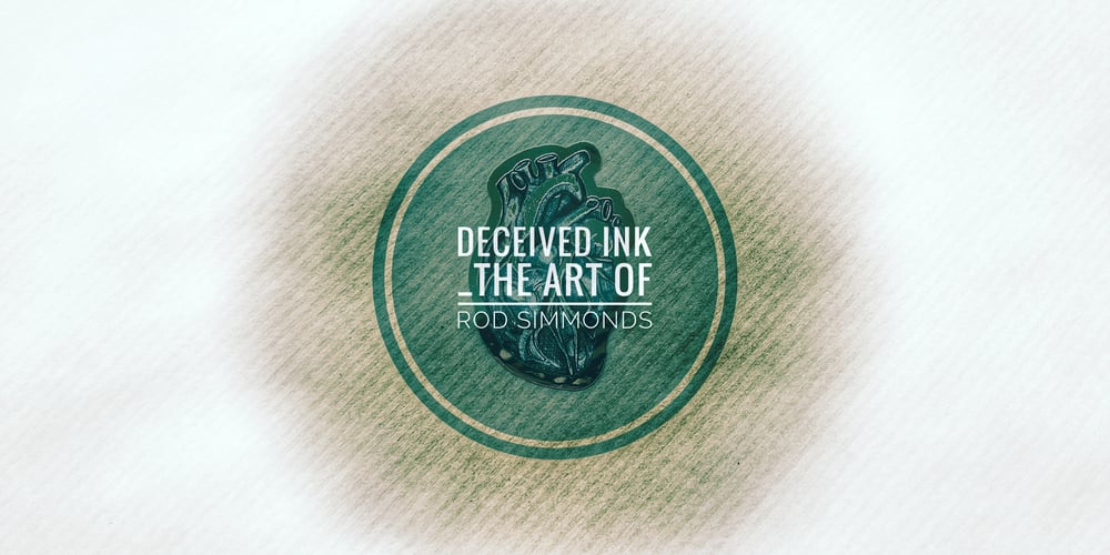 Deceived Ink - the art of Rod Simmonds