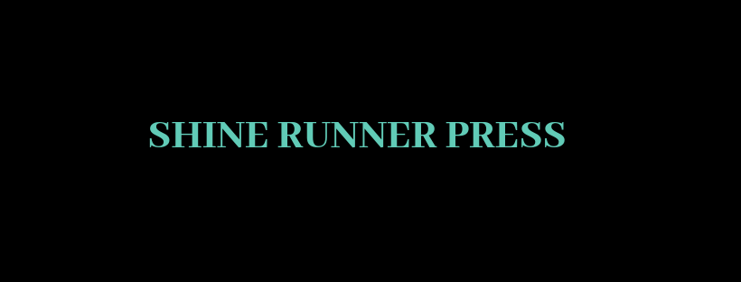 Shine Runner Press  Home