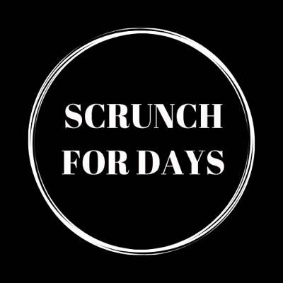 Scrunch For Days