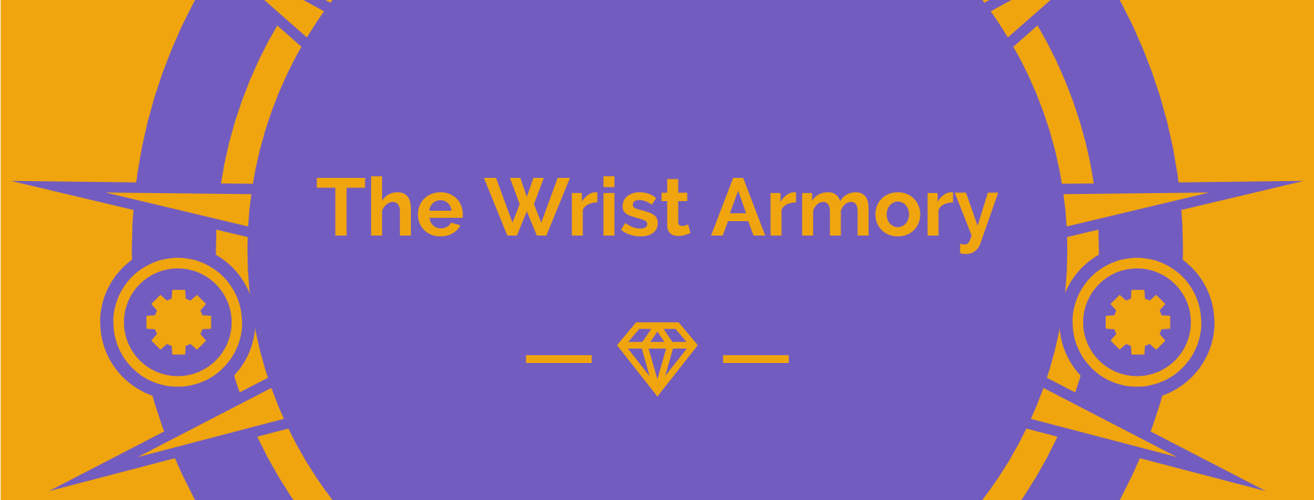 The Wrist Armory