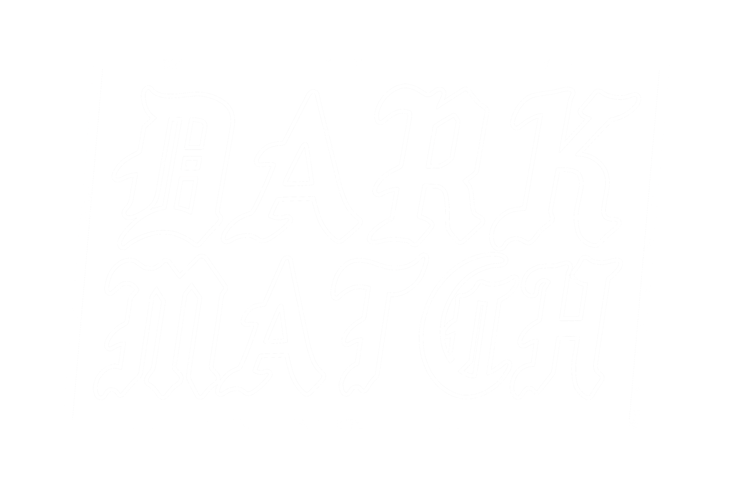 Dark Match