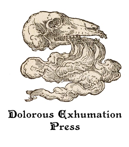 Dolorous Exhumation Press