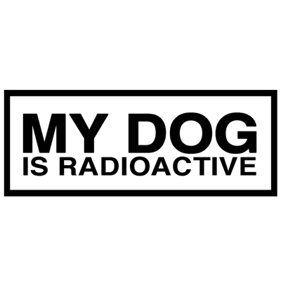 My Dog Is Radioactive Home
