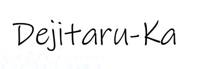 DEJITARU-KA