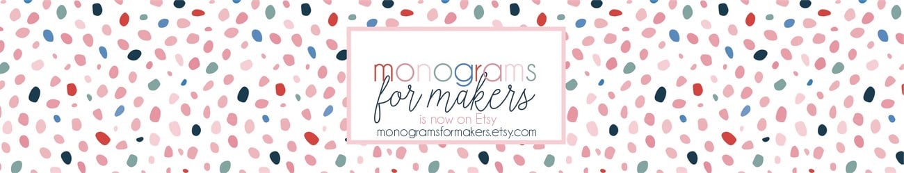 Monograms for Makers