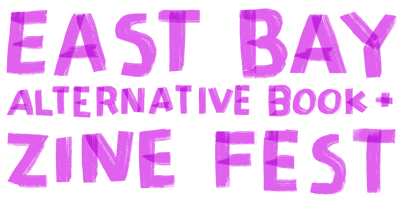 East Bay Alternative Book and Zine Fest