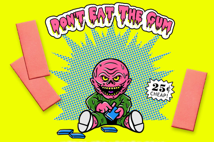 Don't Eat The Gum
