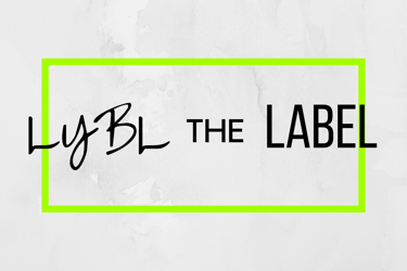 LYBL the Label