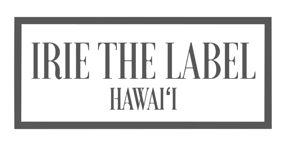IRIE THE LABEL HAWAI'I