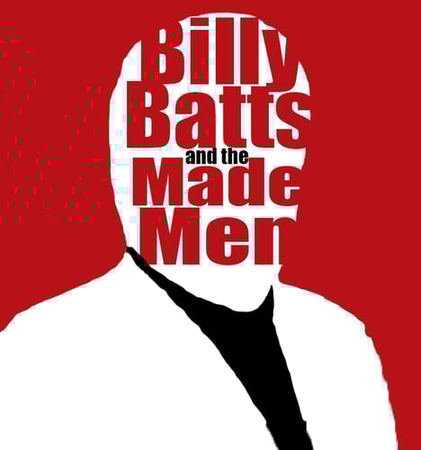 Billy Batts & The Made Men
