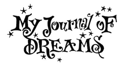 My Journal of Dreams | My Journal of Dreams