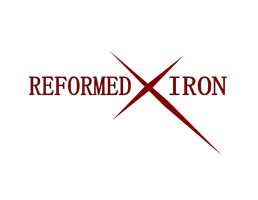 Reformed By Iron