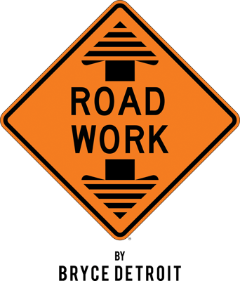 ROAD WORK (TM) by Bryce Detroit Home