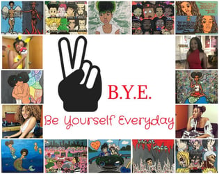 B.Y.E.: Be Yourself Everyday