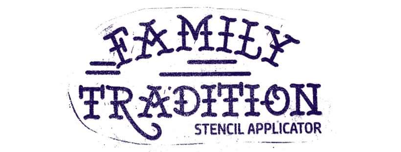 Family Tradition Stencil