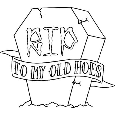 RIP TO MY OLD HOES