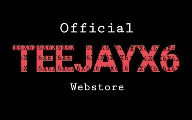 Official Teejayx6 Webstore Home