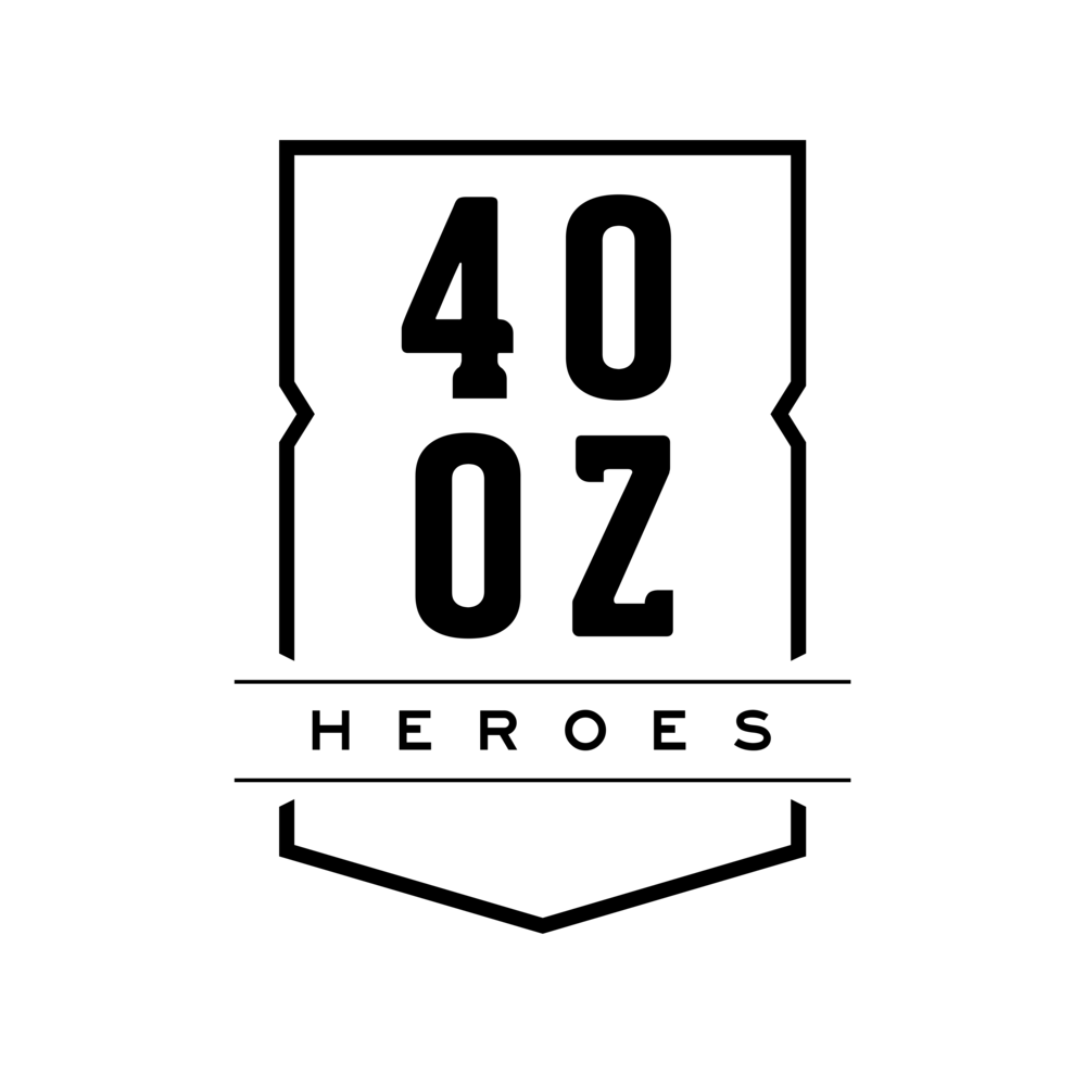 40oz Heroes