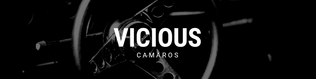 Vicious Camaros Home