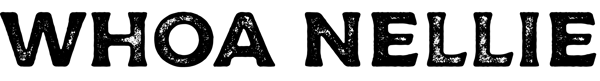 Whoa Nellie