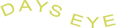 DAYS EYE