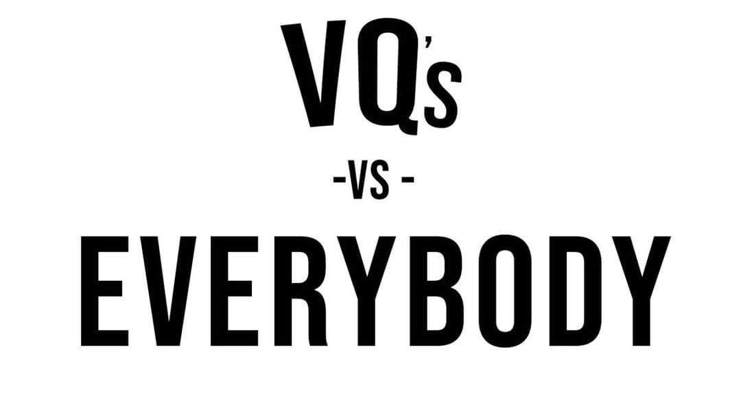 VQ Vs Everybody
