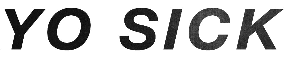 Yo Sick Zine Home