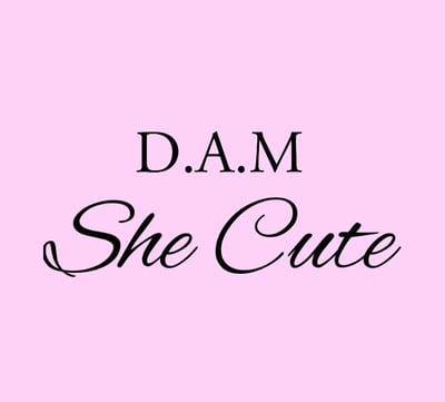 D.A.M She Cute 