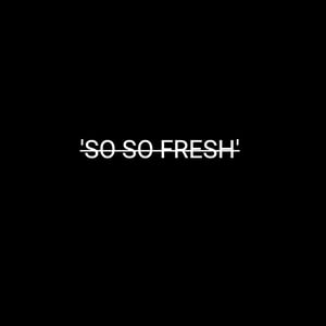 ‘So So Fresh’ Home