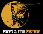 Frost & Fire Posters