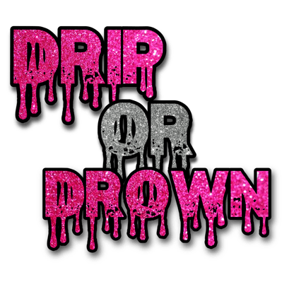 Dripordrown