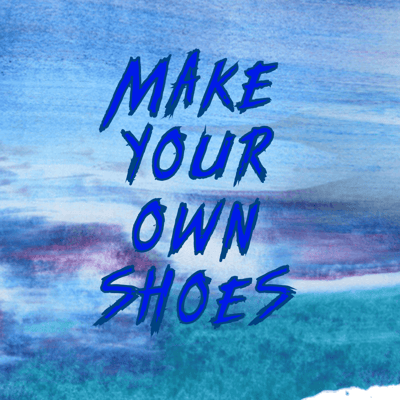 Make Your Own Shoes