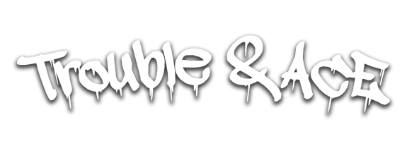 TroubleAndAce