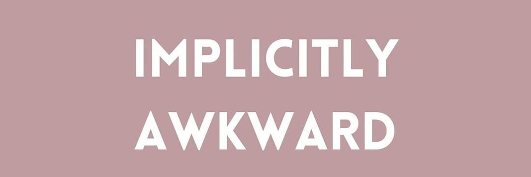 Implicitly Awkward Home
