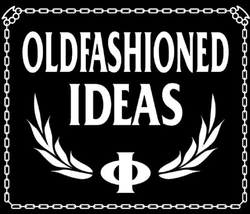 Oldfashioned Ideas